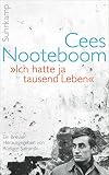 »Ich hatte ja tausend Leben«: Ein Brevier (suhrkamp taschenbuch) - Cees Nooteboom Herausgeber: Rüdiger Safranski Übersetzer: Helga van Beuningen 