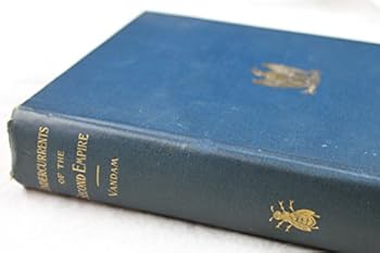 Hardcover Undercurrents of the Second Empire (Notes and Recollections) Book