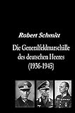 generalfeldmarschall rommel  Die Generalfeldmarschälle des deutschen Heeres (1936-1945)