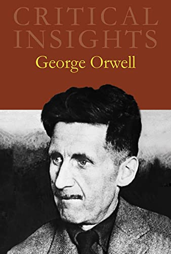 George Orwell (Critical Insights)