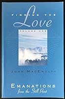 Finding the Love: Emanations from the Still Point 0971688605 Book Cover