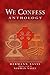 We Confess Anthology