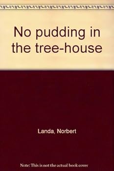 Unknown Binding No pudding in the tree-house Book