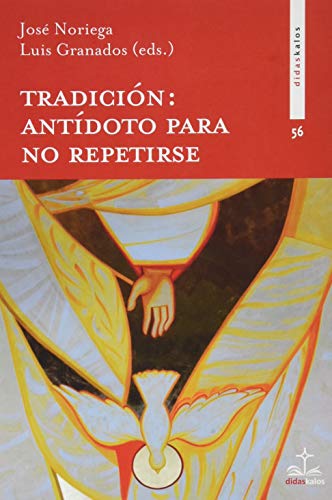 Tradición: antídoto para no repetirse