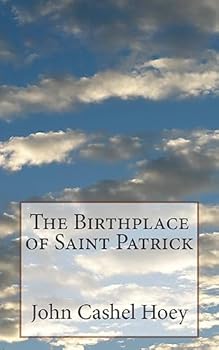 The Birthplace of Saint Patrick: Large Print Edition