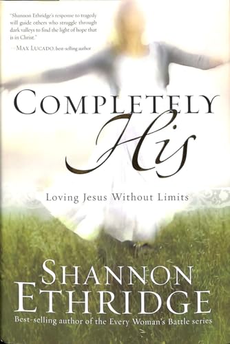 Completely His: Loving Jesus without Limits