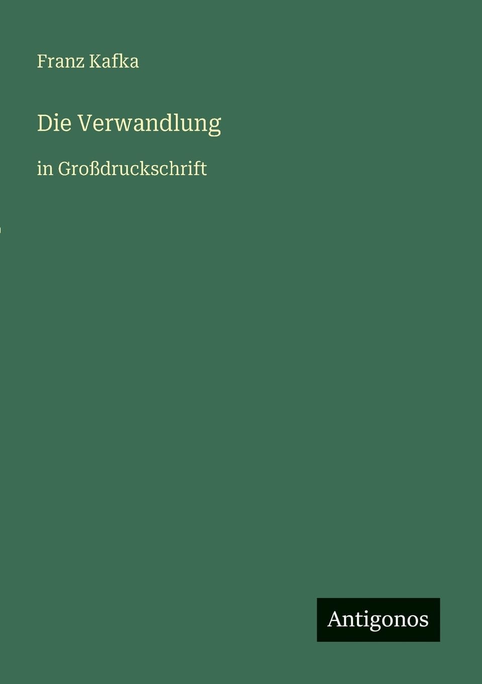 Die Verwandlung: in Großdruckschrift