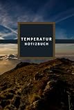 Temperatur Logbook:: Medizinisches Notizbuch, Log-Blätter für Lebensmitteltemperaturen für den Kühlschrank. Zur Aufzeichnung von Außentemperaturen ... Firmen, Hotels, Bars, Cafés, Restaurants usw.