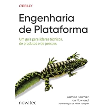 Capa do livro Engenharia de Plataforma: Um guia para líderes técnicos, de produtos e de pessoas