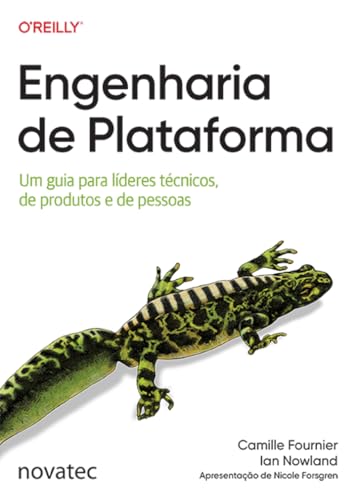 Engenharia de Plataforma: Um guia para líderes técnicos, de produtos e de pessoas
