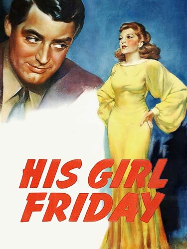 His Girl Friday Cary Grant Rosalind Russell