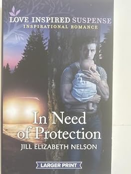 Paperback In Need Of Protection by Jill Elizabeth Nelson Larger Print Book