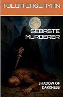 Sebaste Murderer B0FPWB7SCK Book Cover
