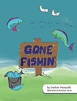 Gone Fishin' 1691085405 Book Cover