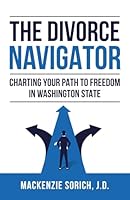 The Divorce Navigator: Charting Your Path to Freedom in Washington State 1963911733 Book Cover