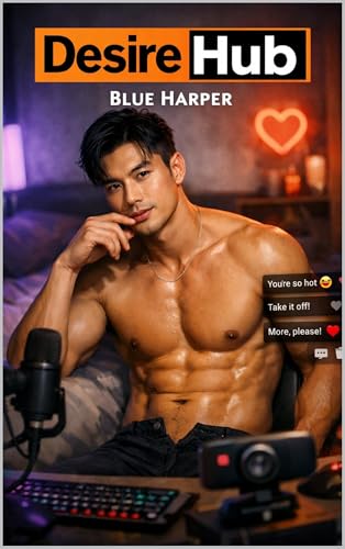 Desire Hub: A Second Chance MM Romance About Trust, deception, and Hidden Lives (Friction And Fire)
