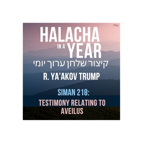 Siman 218 - Testimony Relating to Aveilus