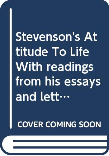 Stevenson's Attitude To Life With readings from... B000IMPIYS Book Cover
