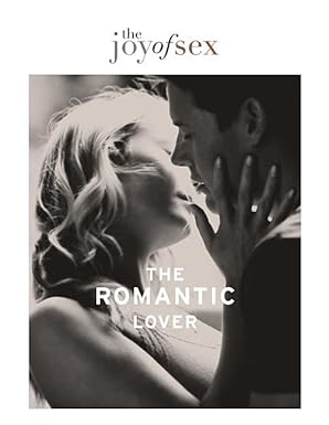THE JOY OF SEX ? THE ROMANTIC LOVER