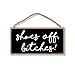 Honey Dew Gifts Funny Door Sign, Shoes Off Bitches 5 inch by 10 inch Hanging Wall Art, Decorative Funny Inappropriate Sign, Home Decor