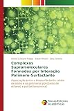  Complexos Supramoleculares Formados por Interação Polímero-Surfactante: Associação entre o biossurfactante colato de sódio e os polímeros poli(óxido de etileno) e poli(etilenoimina)
