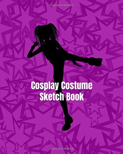 My Cosplay Costume Design Sketch Book with Makeup Charts: Brainstorm Cosplay Ideas and Document Your Cosplay Looks