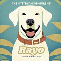 The Mystery Adventure of Rayo