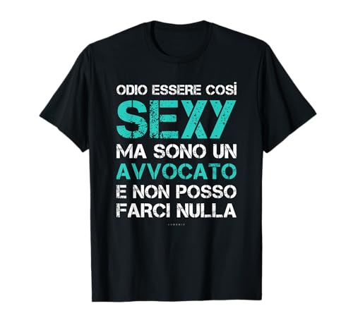 Regalo Divertente Avvocato Sexy Maglietta Laurea Maglietta
