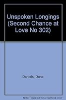 Unspoken Longings (Second Chance at Love No 302) 0425086305 Book Cover