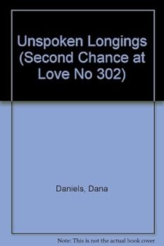 Paperback Unspoken Longings (Second Chance at Love No 302) Book