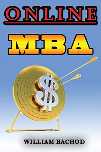 Online MBA: Entrepreneurship, Marketing, Ecommerce ,Investing, ANYONE that wants to MASTER business without spending 2 years getting your MBA!