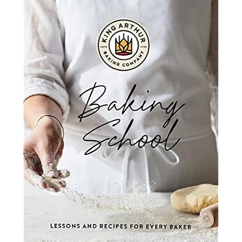 The King Arthur Baking School: Lessons and Recipes for Every Baker Cover