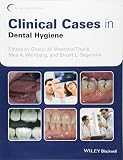 Clinical Cases in Dental Hygiene (Clinical Cases (Dentistry))