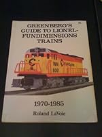 Greenberg's guide to Lionel-Fundimensions trains, 1970-1985 0897780221 Book Cover