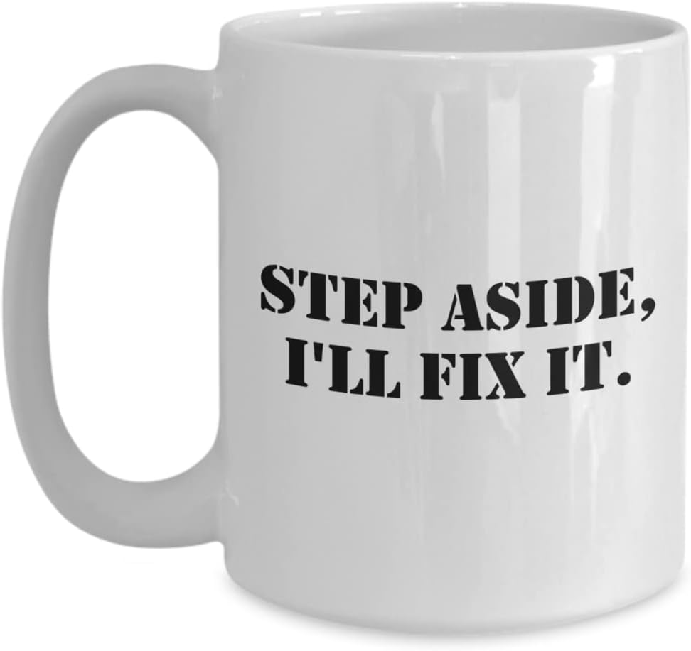 Funny Maintenance Worker Gift Repair Technician Mug Mechanic Gift Handyman Gift Step Aside I'll Fix It
