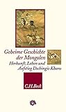 dschingis khan band  Geheime Geschichte der Mongolen: Herkunft, Leben und Aufstieg Dschingis Khans