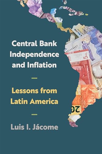 Central Bank Independence and Inflation: Lessons from Latin America