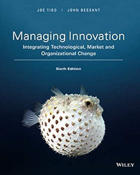 Managing Innovation: Integrating Technological, Market and Organizational Change, 6th Edition