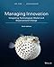 Managing Innovation: Integrating Technological, Market and Organizational Change, 6th Edition