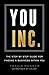 You, Inc.: The Step by Step Guide for Finding a Business Within You