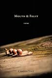 Mouth & Fruit