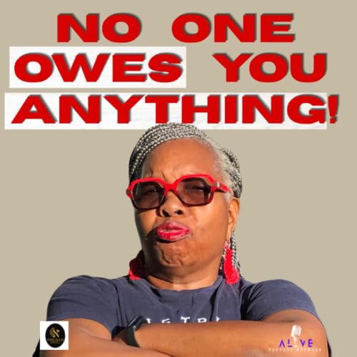 Grateful Living: Why No One Owes You Anything