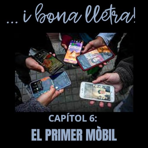 Cap&iacute;tol 6: EL PRIMER M&Ograve;BIL Titelbild