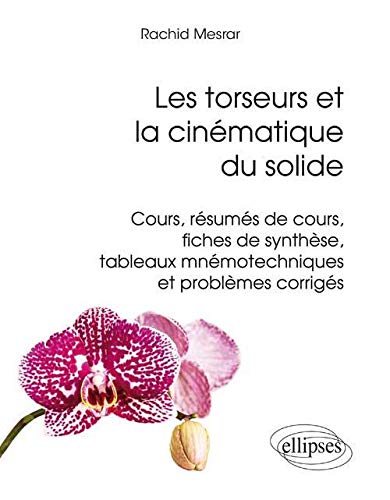 Télécharger Les Torseurs et la Cinématique du Solide Cours Résumés de Cours Fiches de Synthèse Tableaux Mné Livre eBook France