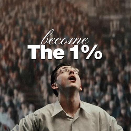Become The 1%.