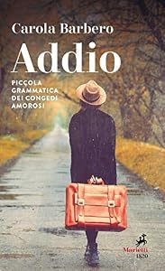Addio. Piccola grammatica dei congedi amorosi
