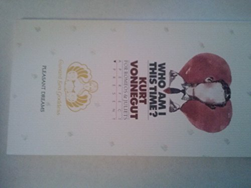 Who Am I This Time? For Romeos and Juliets