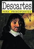 Descartes para principiantes / Descartes for Beginners (Spanish Edition)