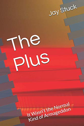 The Plus: It Wasn't the Normal Kind of Armageddon
