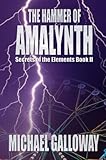 lightning hammer nuclear throne  The Hammer of Amalynth (Secrets of the Elements Book II)